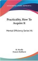 Practicality, How To Acquire It