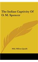 Indian Captivity Of O. M. Spencer