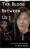 Blood Between Us