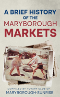 Brief History of the Maryborough Markets