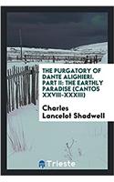 The Purgatory of Dante Alighieri. Part II: The earthly paradise (cantos XXVIII-XXXIII)