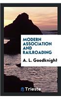 Modern Association and Railroading