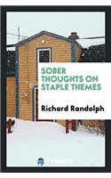 Sober Thoughts on Staple Themes