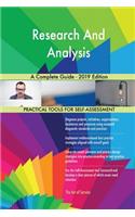 Research And Analysis A Complete Guide - 2019 Edition