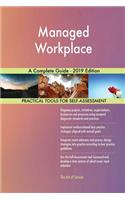 Managed Workplace A Complete Guide - 2019 Edition