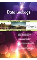 Data Leakage A Complete Guide - 2019 Edition