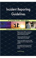 Incident Reporting Guidelines A Complete Guide - 2020 Edition