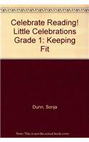 Celebrate Reading! Little Celebrations Grade 1: Keeping Fit