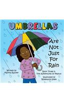 Umbrellas Are Not Just For Rain
