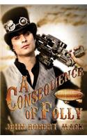 Consequence of Folly