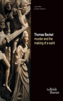 Thomas Becket: murder and the making of a saint