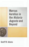 Marcus Aurelius in the Historia Augusta and Beyond