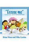 Excuse Me - Learning About Politeness