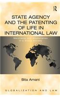 State Agency and the Patenting of Life in International Law