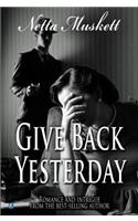 Give Back Yesterday