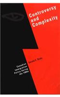Controversy and Complexity: Canadian Immigration Policy During the 1980s