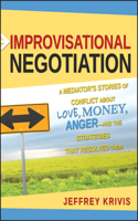 Improvisational Negotiation