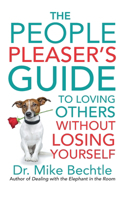 People Pleaser's Guide to Loving Others without Losing Yourself