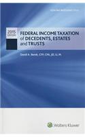 Federal Income Taxation of Decedents, Estates and Trusts 2015 Cch Tax Spotlight Series