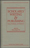 Scholarly Writing and Publishing: Issues, Problems, and Solutions