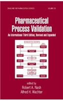 Pharmaceutical Process Validation