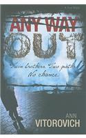 Any Way Out: Twin Brothers, Two Paths, No Chance