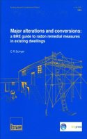 Major Alterations and Conversions: A BRE Guide to Radon Remedial Measures in Existing Dwellings