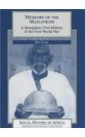 Memoirs of the Maelstrom Memoirs of the Maelstrom: A Senegalese Oral History of the First World War a Senegalese Oral History of the First World War