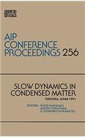 Slow Dynamics in Condensed Matter