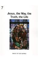 Jesus, the Way, Truth and Life