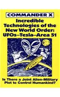 Incredible Technologies of the New World Order