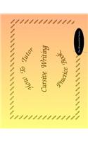 How to Tutor Cursive Writing Practice Book