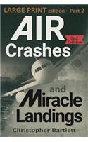 Air Crashes and Miracle Landings Part 2