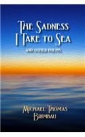 Sadness I Take to Sea and Other Poems