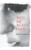 Kiss Me Again, Paris a Memoir