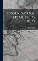 Historia Natural y Moral de Las Indias