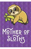 Mother Of Sloths: Funny Cute And Colorful Journal Notebook For Girls and Boys of All Ages. Great Gag Gift or Surprise Present for School, Birthday, Anniversary, Chris