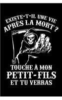 Existe-t-il une Vie après le Mort ? Touche à mon Petit-Fils et tu Verras: Journal Intime ou Carnet de Notes Personnel pour Grand-Père. Cadeau pour l'Anniversaire de votre Grand-Pere ou pour célébrer la Fête des Pères
