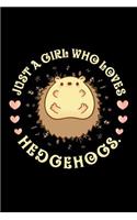 Just a Girl Who Loves Hedgehogs