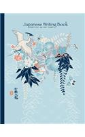 Japanese Writing Book Practice An Art Form: Genkouyoushi, Kanji, Hiragana, Genko Yoshi Papers