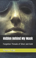 HIdden Behind My Mask