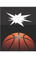 Composition Notebook: 120 Page College Ruled Basketball Theme School Composition Notebook Journal for Children, Teens, and Students of All Ages