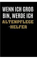 Wenn ich groß bin, werde ich Altenpflegehelfer: Wohlfühlkalender für ein halbes Jahr - Mit mehr Achtsamkeit durch den Berufsalltag