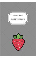 Low Carb Food Tracker: A5 food tracker to fill in planner journal meal tracker motivational diary fitness plan