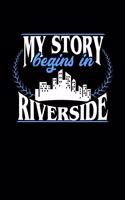 My Story Begins in Riverside