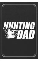 Hunting Dad: Hunting Father Hunter 120 Page Blank Lined Notebook Journal