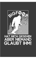 Bigfoot hat mich gesehen aber niemand glaubt ihm!