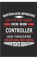 Natürlich spreche ich mit mir selbst Ich bin Controller und manchmal brauche ich eben kompetente Beratung