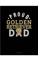 Proud Golden Retriever Dad