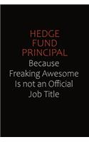 Hedge fund principal Because Freaking Awesome Is Not An Official Job Title